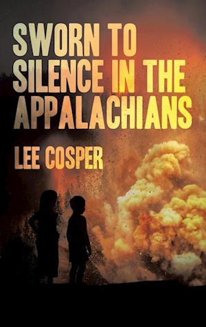 Sworn To Silence In The Appalachians