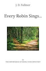 Every Robin Sings...