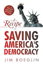 A Recipe for Saving America's Democracy