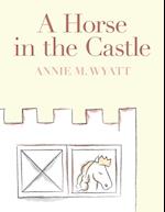 A Horse in the Castle