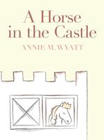 A Horse in the Castle