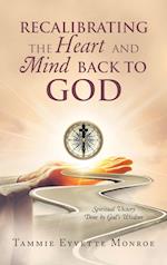 Recalibrating the Heart and Mind Back to God