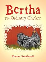 Bertha The Ordinary Chicken