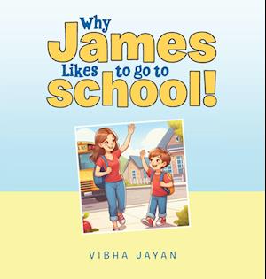 Why James Likes to go to school!