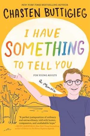 I Have Something to Tell You--Young Readers Edition