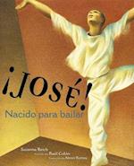 ¡José! Nacido Para Bailar (Jose! Born to Dance)