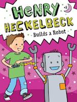 Henry Heckelbeck Builds a Robot