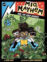 MIA Mayhem and the Wild Garden