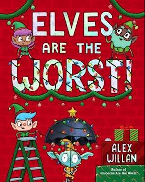 Elves Are the Worst!