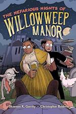 The Nefarious Nights of Willowweep Manor