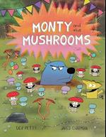 Monty and the Mushrooms