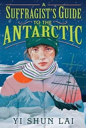 A Suffragist's Guide to the Antarctic