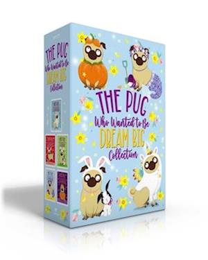 The Pug Who Wanted to Be Dream Big Collection (Boxed Set)