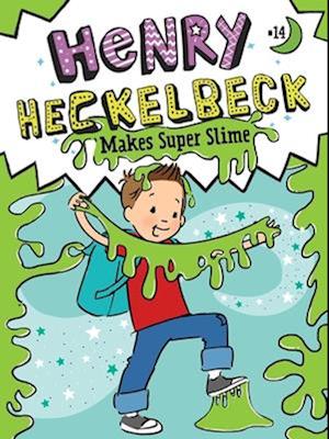 Henry Heckelbeck Makes Super Slime