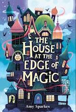 The House at the Edge of Magic