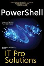 PowerShell, IT Pro Solutions: Professional Reference Edition 
