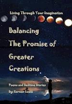 Balancing The Promise of Greater Creations 