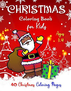 CHRISTMAS Coloring Book for Kids Ages 1-4