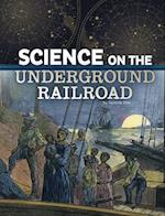 Science on the Underground Railroad