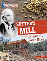 Sutter's Mill and the California Gold Rush