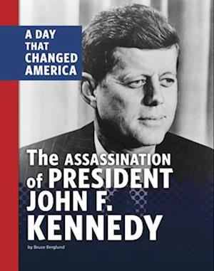 The Assassination of President John F. Kennedy