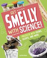 Get Smelly with Science!