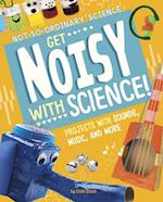 Get Noisy with Science!