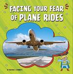 Facing Your Fear of Plane Rides