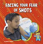 Facing Your Fear of Shots