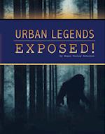 Urban Legends Exposed!