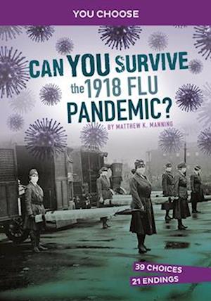 Can You Survive the 1918 Flu Pandemic?