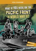 What If You Were on the Pacific Front in World War II?