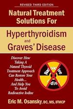 Natural Treatment Solutions for Hyperthyroidism and Graves' Disease 3rd Edition