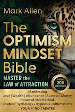 The OPTIMISM MINDSET Bible. Master the Law of Attraction