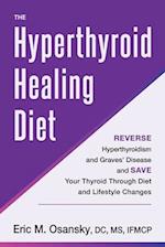 The Hyperthyroid Healing Diet