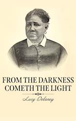From the Darkness Cometh the Light : Or, Struggles for Freedom