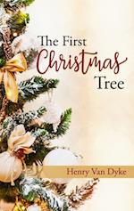 The First Christmas Tree : A Story of the Forest