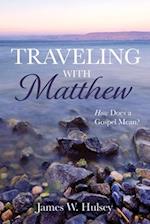 Traveling with Matthew 