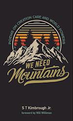 We Need Mountains 