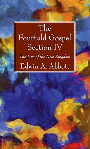 The Fourfold Gospel; Section IV