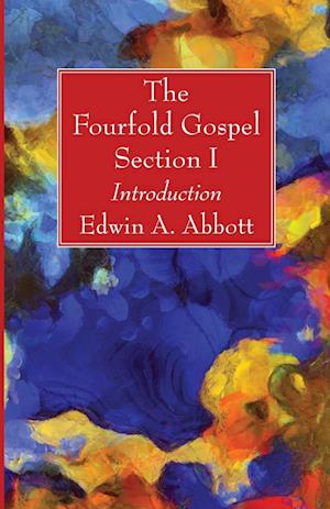 The Fourfold Gospel; Section I