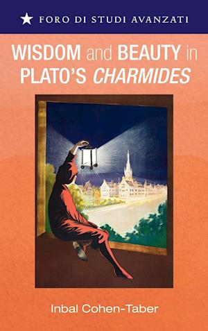 Wisdom and Beauty in Plato's Charmides