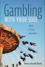 Gambling With Your Soul 