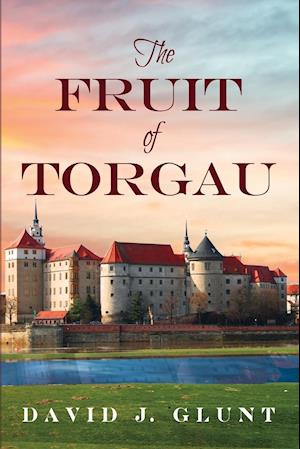 The Fruit of Torgau