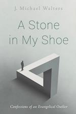 Stone in My Shoe