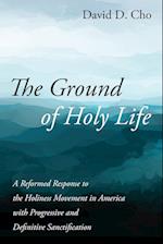 The Ground of Holy Life 