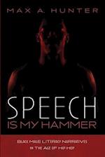 Speech Is My Hammer 