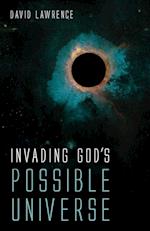 Invading God's Possible Universe 