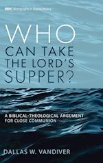 Who Can Take the Lord's Supper? 