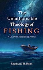 The Unfathomable Theology of Fishing 